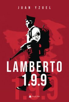 Editorial Círculo Rojo - Nuestro autor, Juan Yzuel , nos invita a la  presentación de su libro, 'Lamberto 1.9.9', el próximo 26 de julio. Os  dejamos toda la información en este cartel