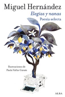 elegias y nanas-miguel hernandez-9788411781954