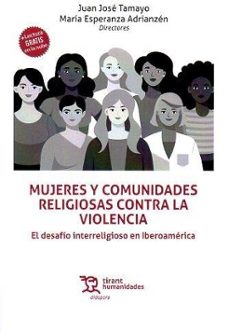 mujeres y comunidades religiosas contra la violencia. el desafio interreligioso en iberoamerica-9788411835954