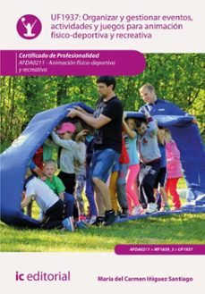 organizar y gestionar eventos, actividades y juegos para animacion fisico-deportiva y recreativa. afda0211 (ebook)-maría del carmen iñiguez santiago-9788411845854