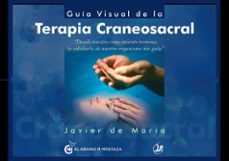 guia visual de la terapia craneosacral (2ª ed.)-javier de maria ortiz-9788412017854