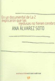 en un documental de la 2 explicaron que las medusas no tienen cerebro-ana alvarez soto-9788412048254