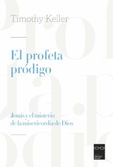 el profeta pródigo-timothy keller-9788412123654