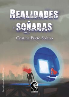 realidades soñadas-cristina prieto solano-9788412292954