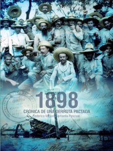 1898 cronica de una derrota pactada-federico miguel santaella pascual-9788412305654