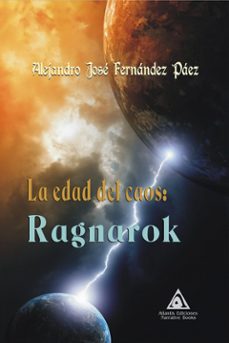 la edad del caos: ragnarok-alejandro jose fernandez paez-9788412357554
