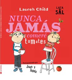 nunca jamas comere tomates-lauren child-9788412384154