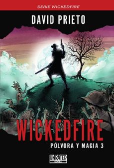 wickedfire: polvora y magia 3-david prieto ruiz-9788412768954