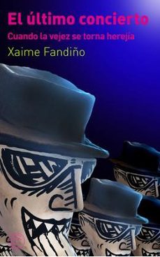 el ultimo concierto-xaime fandiño-9788412800654