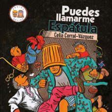 puedes llamarme espatula (audiolibro)-celia corral vazquez-9788412987454