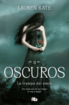 la trampa del amor (oscuros 3)-lauren kate-9788413141954