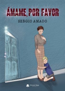 ámame, por favor-sergio martin amado-9788413177854