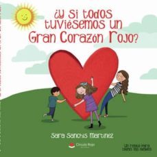 ¿y si todos tuviesemos un gran corazon rojo? (ebook)-sara sanchis martinez-9788413311654