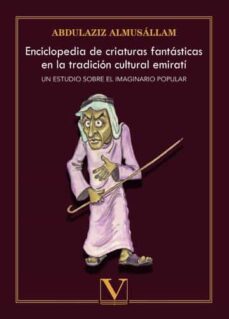 enciclopedia de criaturas fantasticas en la tradicion cultural emirati-abdulaziz almusallam-9788413377254
