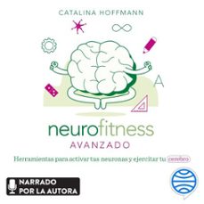 neurofitness avanzado (audiolibro)-catalina hoffmann-9788413442754