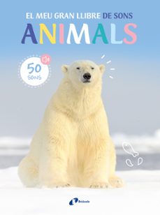 el meu gran llibre de sons. animals-9788413493954