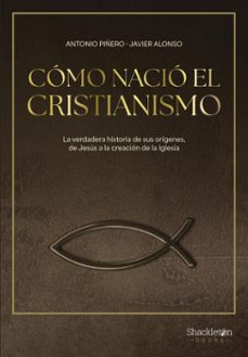 como nacio el cristianismo (ebook)-antonio piñero-9788413616254
