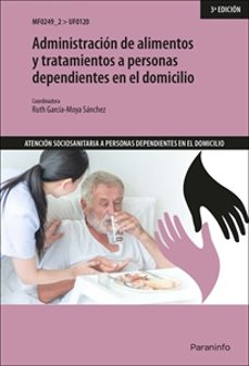 uf0120  administracion de alimentos y tratamientos a personas dependientes en el domicilio-9788413660554