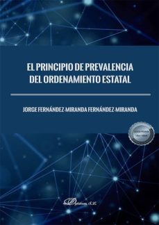 el principio de prevalencia del ordenamiento estatal . (ebook)-jorge fernandez miranda-9788413772554
