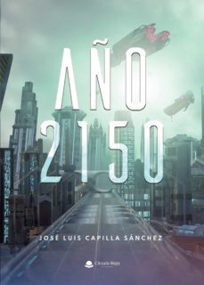 año 2150 (ebook)-jose luis capilla sanchez-9788413857954