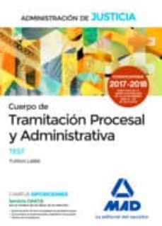 cuerpo de tramitacion procesal y administrativa (turno libre) de la administracion de justicia. test-9788414213254