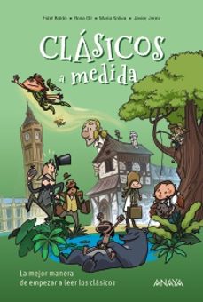 clasicos a medida. la mejor manera de empezar a leer los clasicos-estel baldo caba-maria soliva garriga-9788414359754