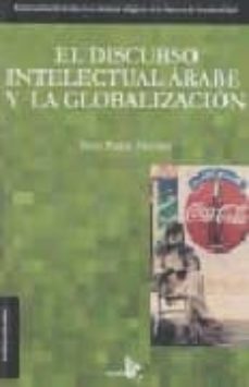 el discurso intelectual arabe y la globalizacion-juan marsa fuentes-9788415009054
