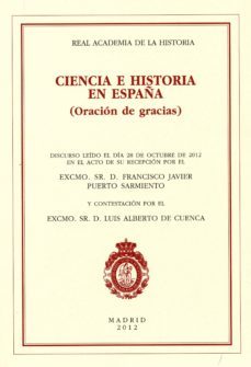 ciencia e historia en españa-francisco javier puerto sarmiento-9788415069454