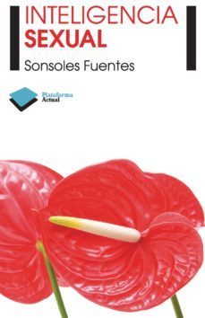 inteligencia sexual-sonsoles fuentes-9788415115854