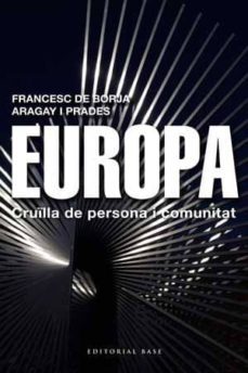 europa: cruilla de personas i comunitats-francesc de borja aragay i prades-9788415267454