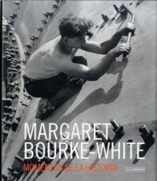(pe) margaret bourke-white-margaret bourke white-9788415303954