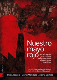 nuestro mayo rojo: aproximacion al movimiento obrero vasco (1848- 1990)-jon patxi abasolo-9788415313854