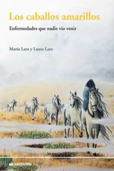 los caballos amarillos: enfermedades que nadie vio venir-9788415436454