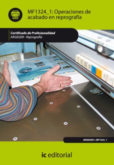 (i.b.d.) argi0309 operaciones de acabado en reprografia. reprografia-antonio millan jimenez-9788415648154