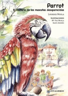 parrot. el misterio de las mascotas desaparecidas-9788415661054
