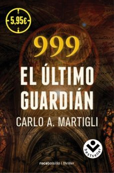999: el ultimo guardian-carlo a. martigli-9788415729754