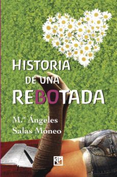 historia de una rebotada-m.ª angeles salas moneo-9788415794554