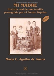 mi madre-maria concepcion aguilar de ancos-9788416005154