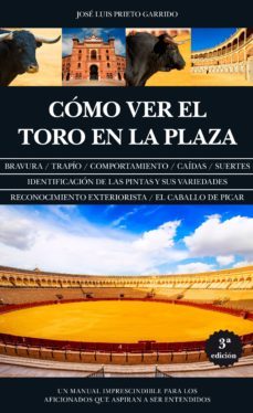 como ver el toro en la plaza-jose luis prieto garrido-9788416100354