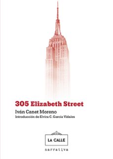 305 elizabeth street-ivan canet moreno-9788416164554