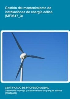 gestion del mantenimiento de instalaciones de energia eolica  (mf 0617_3)-antonio aguilera nieves-9788416199754