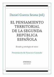 el pensamiento territorial de la segunda republica española-daniel guerra sesma-9788416230754