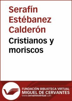 cristianos y moriscos (ebook)-serafin estebanez calderon-9788416369454