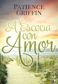 a escocia con amor (serie kilts & quilts nº 1)-patience griffin-9788416384754