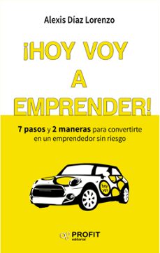 ¡hoy voy a emprender!-alexis diaz lorenzo-9788416583454
