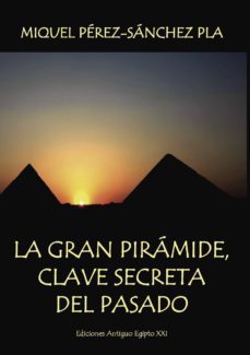 la gran piramide: clave secreta del pasado-9788416611454