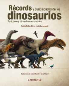 records y curiosidades de los dinosaurios-asier larramendi-ruben molina-9788416641154