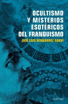 ocultismo y misterios esotericos del franquismo-9788416694754