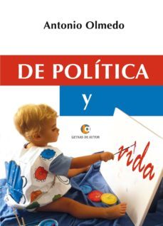 de politica y vida (ebook)-antonio olmedo-9788416760954