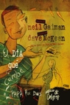 el dia que cambie a mi papa por dos peces de colores-neil gaiman-dave mckean-9788416880454